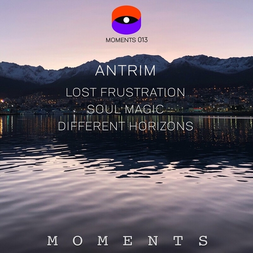 Antrim - Lost Frustration _Soul Magic _ Different Horizons [MOMENTS013]